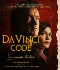 Akiva Goldsman - Da Vinci Code - Le scénario illustré Les coulisses du film.