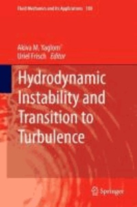 Akiva M. Yaglom et Uriel Frisch - Hydrodynamic Instability and Transition to Turbulence.