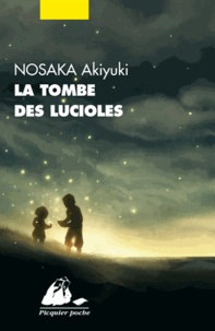 Akiyuki Nosaka - La tombe des lucioles.