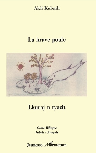 La brave poule. Conte bilingue français-kabyle