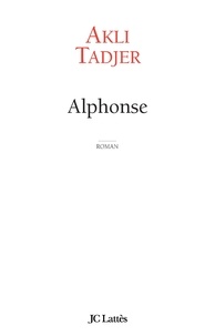 Akli Tadjer - Alphonse.
