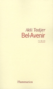 Akli Tadjer - Bel-Avenir.