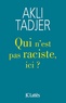 Akli Tadjer - Qui n'est pas raciste ici ?.