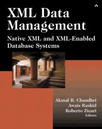 Akmal Chaudhri - XML Data Management : Native XML and XML-Enabled Database Systems.