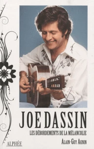 Joe Dassin, les débordements de la mélancolie