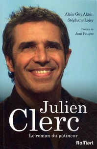 Julien Clerc, le roman du patineur