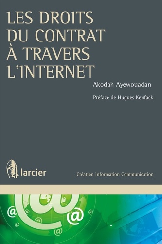 Akodah Ayewouadan - Les droits du contrat à travers l'internet.