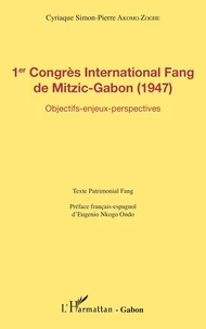 1er Congrès International Fang de Mitzic-Gabon (1947)