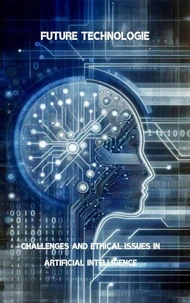 Challenges and Ethical Issues in Artificial Intelligence
