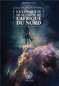 La conquête musulmane de l'Afrique du Nord