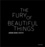 The fury of beautiful things