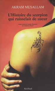 L'Histoire du scorpion qui ruisselait de sueur