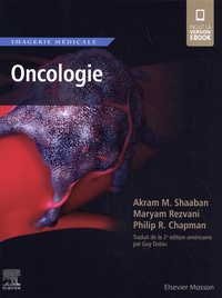 Télécharger des livres de google books gratuitement Oncologie PDF iBook par Akram Shaaban, Maryam Rezvani, Philip Chapman, Guy Dutau