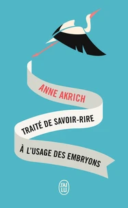 Traité de savoir-rire à l'usage des embryons