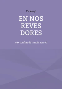 En nos rêves dorés