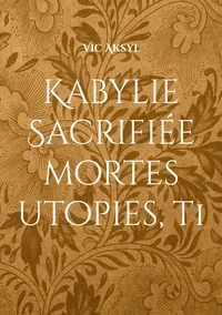 Kabylie sacrifiée