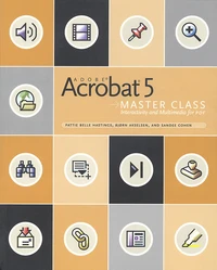 Acrobate 5 Master Class. Interactivity And Multimedia For Pdf, Cd-Rom Included