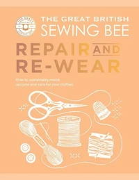 The Great British Sewing Bee: Repair and Re-wear