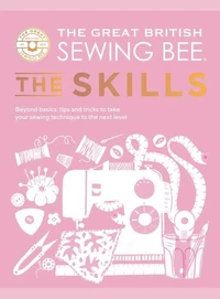 The Great British Sewing Bee: The Skills