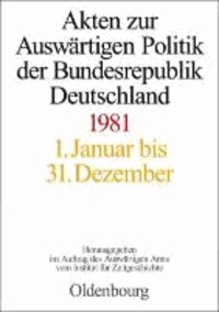Akten zur Auswärtigen Politik der Bundesrepublik Deutschland 1981 - in 3 Teilbänden.