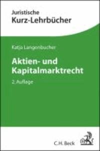Aktien- und Kapitalmarktrecht - Ein Studienbuch.