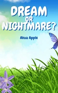 Dream or Nightmare?
