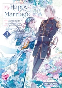 Akumi Agitogi et Rito Kohsaka - My happy marriage Tome 3 : .