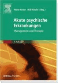 Akute psychische Erkrankungen - Management und Therapie.
