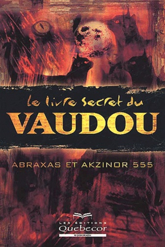  Akzinor 555 et  Abraxas - Le Livre Secret Du Vaudou.