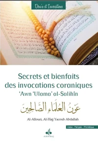 Secrets et bienfaits des invocations coraniques