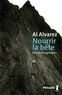 Al Alvarez - Nourrir la bête - Portrait d'un grimpeur.