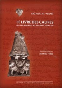 Livre des califes qui s'en remirent au jugement d'un cadi