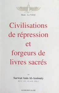 Civilisations de répression et forgeurs de livres sacrés