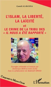 L'islam, la liberté, la laïcité et Le crime de la tribu des "Il nous a été rapporté"