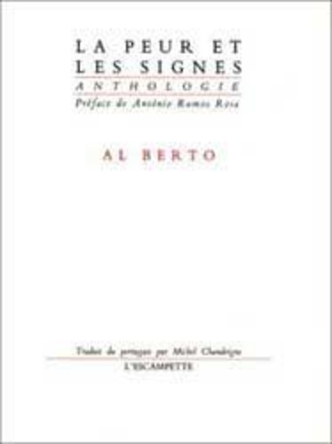 Al Berto - La peur et les signes - [anthologie.