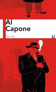 Al Capone - Ma vie.