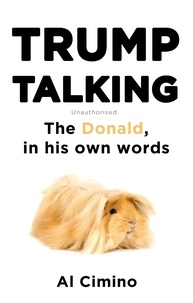Al Cimino - Trump Talking - The Donald, in his own words.