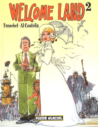 Al Coutelis et  Tronchet - Welcome Land - Tome 2.