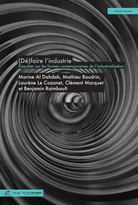 (Dé)faire l'industrie