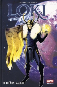Al Ewing et Lee Garbett - Loki : Agent d'Asgard Tome 2 : Le théâtre magique.