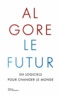 Al Gore - Le futur - Six logiciels pour changer le monde.