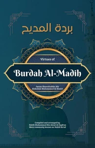 The Virtues of Burdah Al-Madih