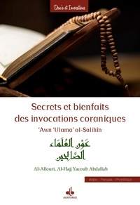 Al-Hajj Al-Allouri - Secrets et bienfaits des invocations coraniques - 'Awn 'ulama' al-salihin.