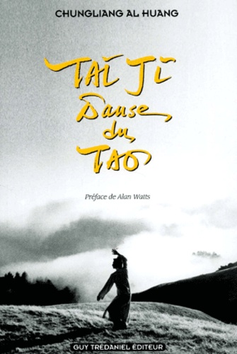 Al-Huang Chungliang - Tai Ji. Danse Du Tao.