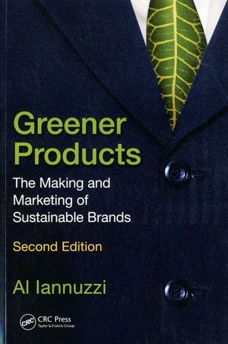 Al Iannuzzi - Greener Products - The Making and Marketing of Sustainable Brands.