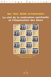 La Clef De La Realisation Spirituelle Et L'Illumination Des Ames [Miftah Al-Falah Wa Misbah Al-Arwah