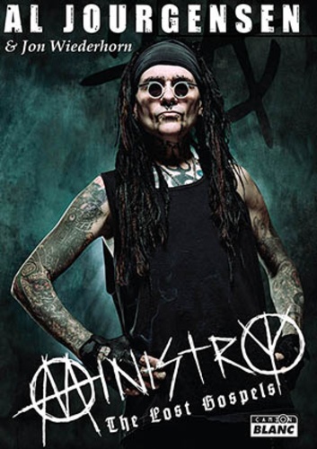 Al Jourgensen et Jon Wiederhorn - Ministry the lost gospels according to Al Jourgensen.