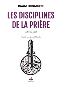 Les disciplines de la prière : Adab-us-salat