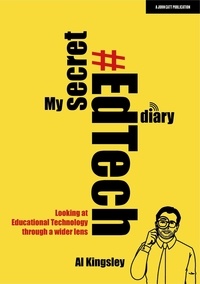 Al Kingsley - My Secret #EdTech Diary: Looking at Educational Technology through a wider lens.