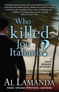  Al Lamanda - Who Killed Joe Italiano - A John Bekker Mystery, #6.